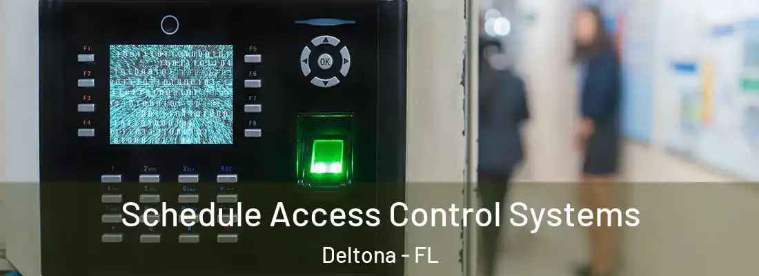  Schedule Access Control Systems Deltona - FL